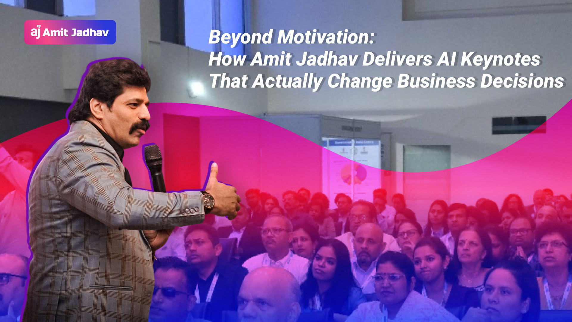 AI keynote speaker Amit Jadhav driving real business results