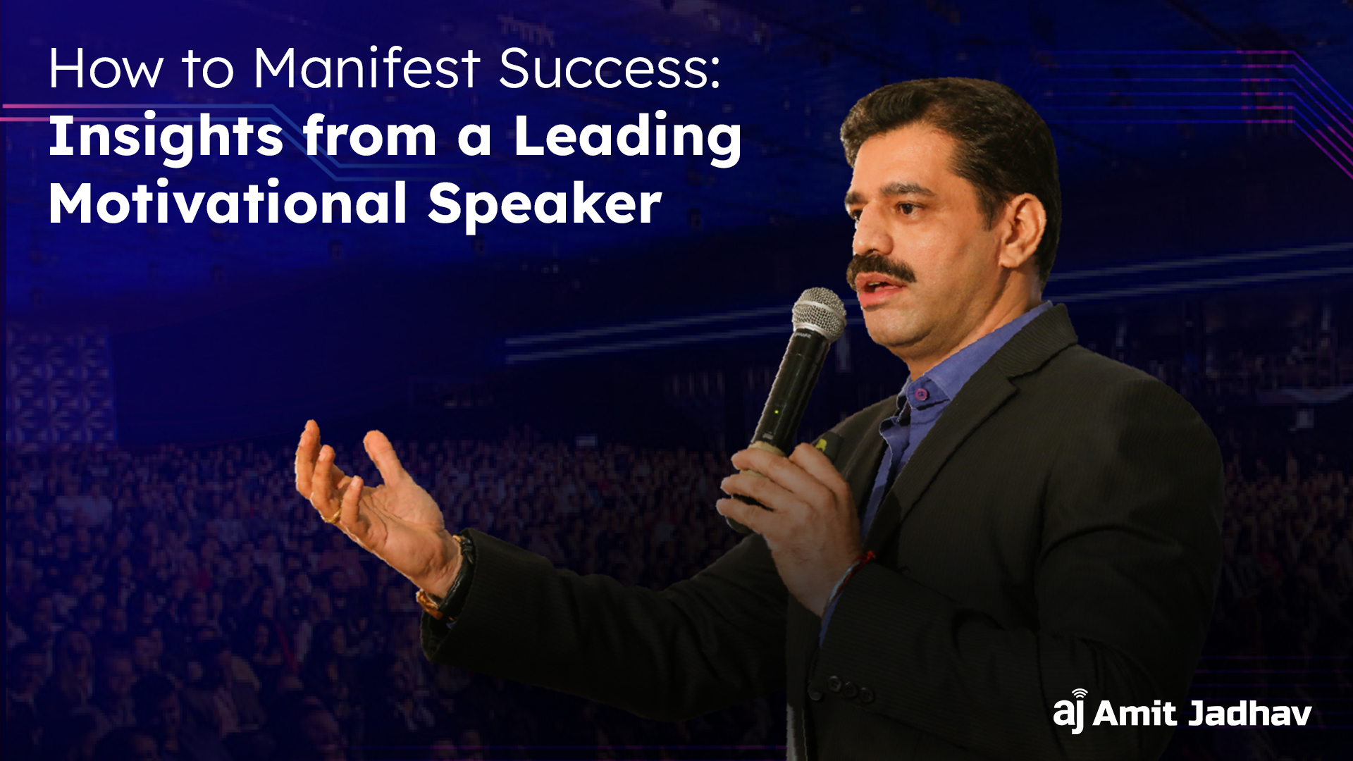 How to Manifest Success – Motivational Speaker Insights