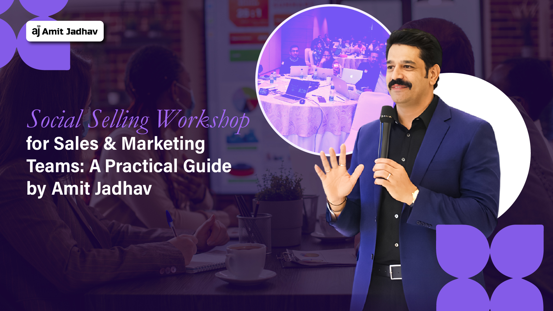 Social Selling Workshop for sales and marketing teams by Amit Jadhav