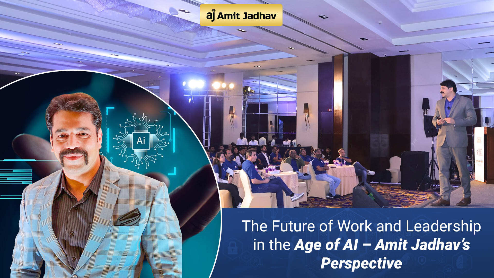 Future of work and leadership in the AI era — insights by Amit Jadhav