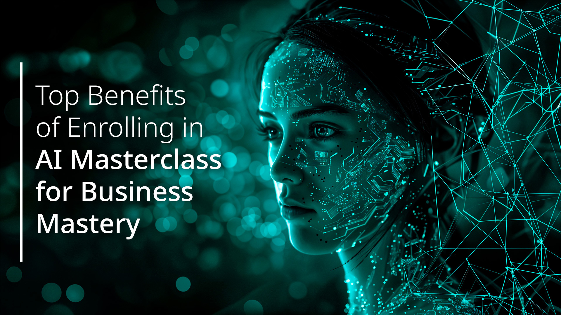 Top benefits of enrolling in an AI masterclass for business professionals
