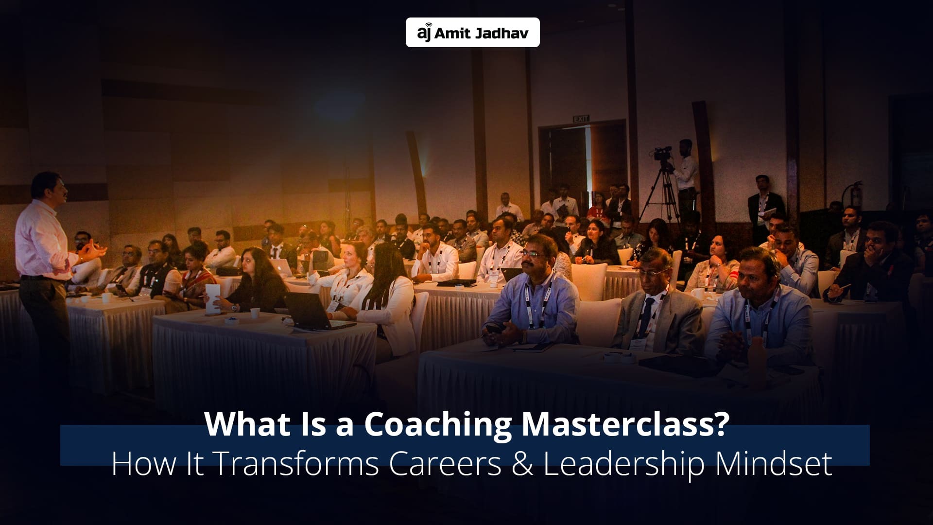 What is a Coaching Masterclass – Transforming Careers and Leadership Mindset