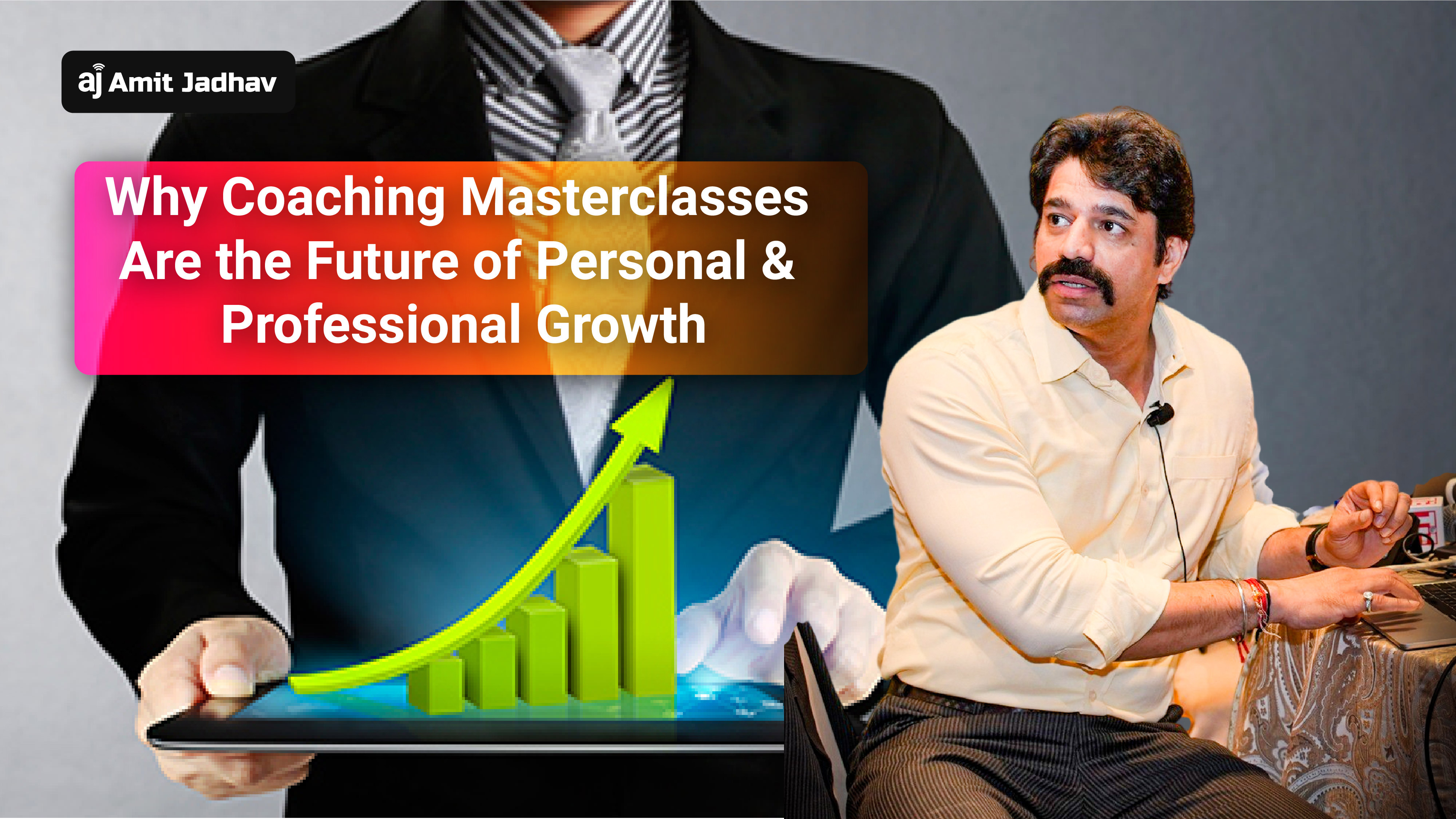Coaching masterclasses for personal and professional growth by Amit Jadhav