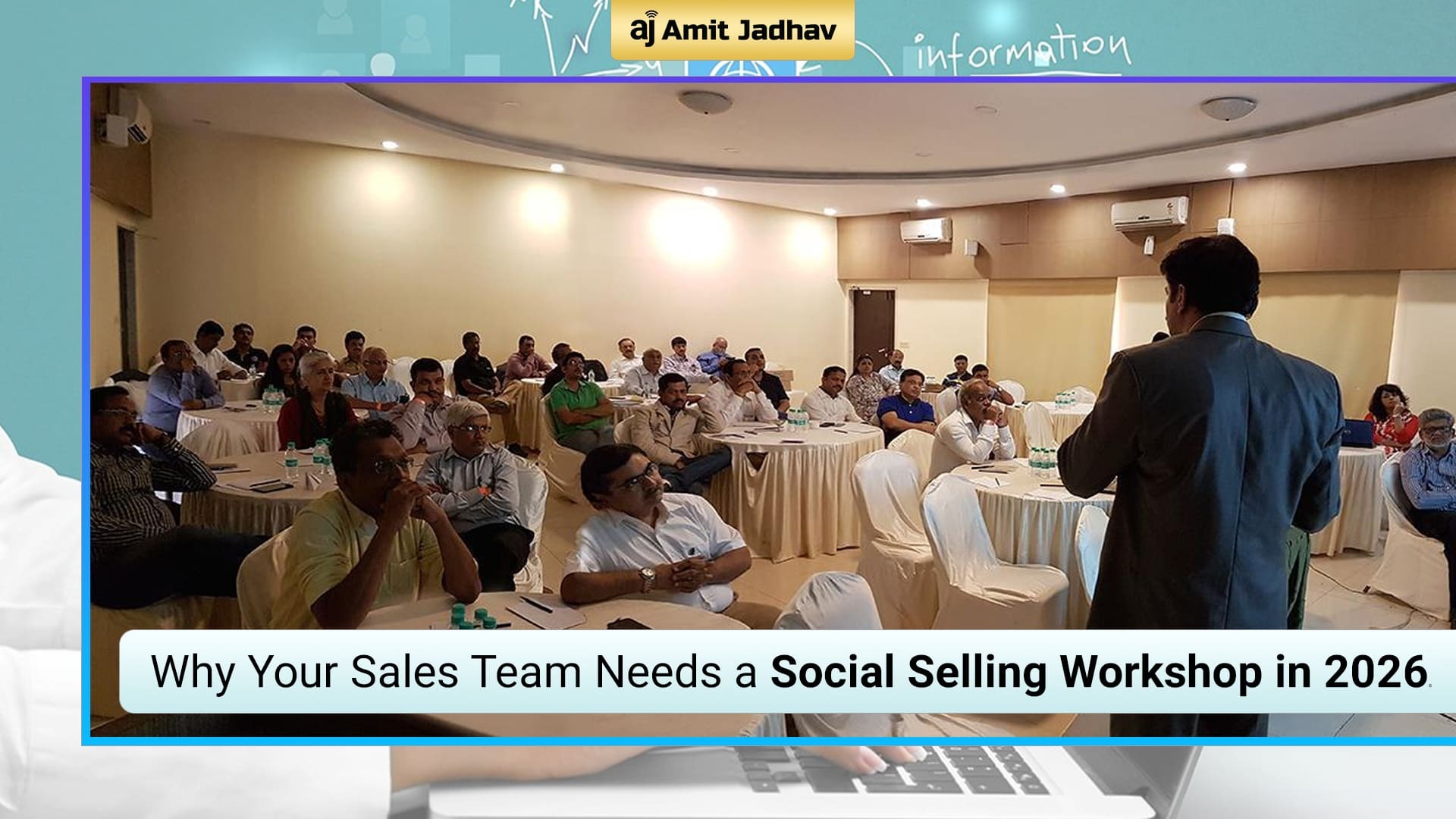 Why Your Sales Team Needs a Social Selling Workshop in 2026 – LinkedIn & B2B Sales Training by Amit Jadhav